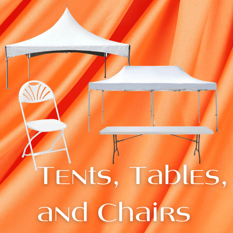 Tents, Tables, and Chairs